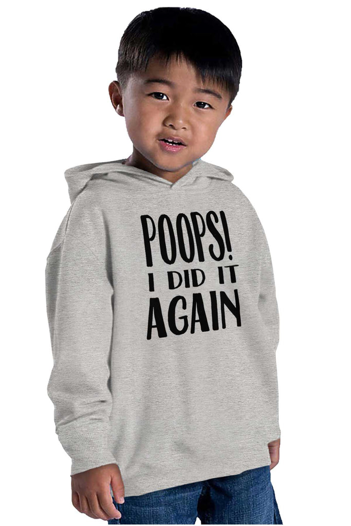 Poops I Did It Again Toddler Pullover Hoodie-Direct To Garment Print-Brisco Baby