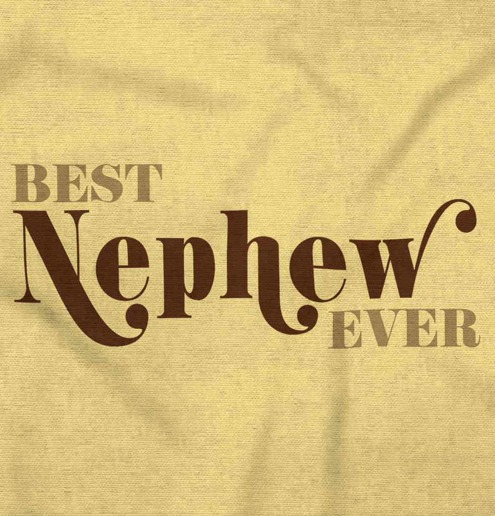 Best Nephew Ever Infant Toddler T Shirt-Direct To Garment Print-Brisco Baby