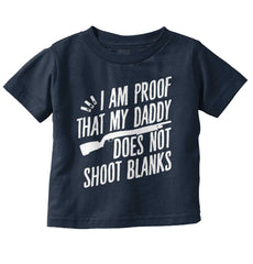Proof Daddy Shoots Infant Toddler T Shirt-Direct To Garment Print-Brisco Baby
