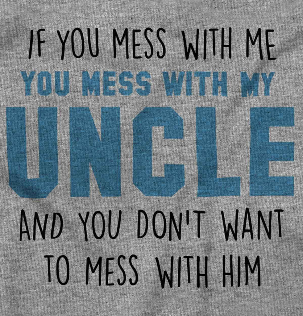 Mess With My Uncle Solid Long Sleeve T-Direct To Garment Print-Brisco Baby