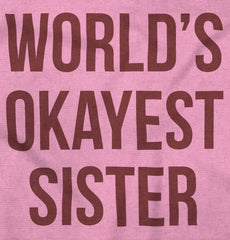 World's Okayest Sister Romper Bodysuit-Direct To Garment Print-Brisco Baby