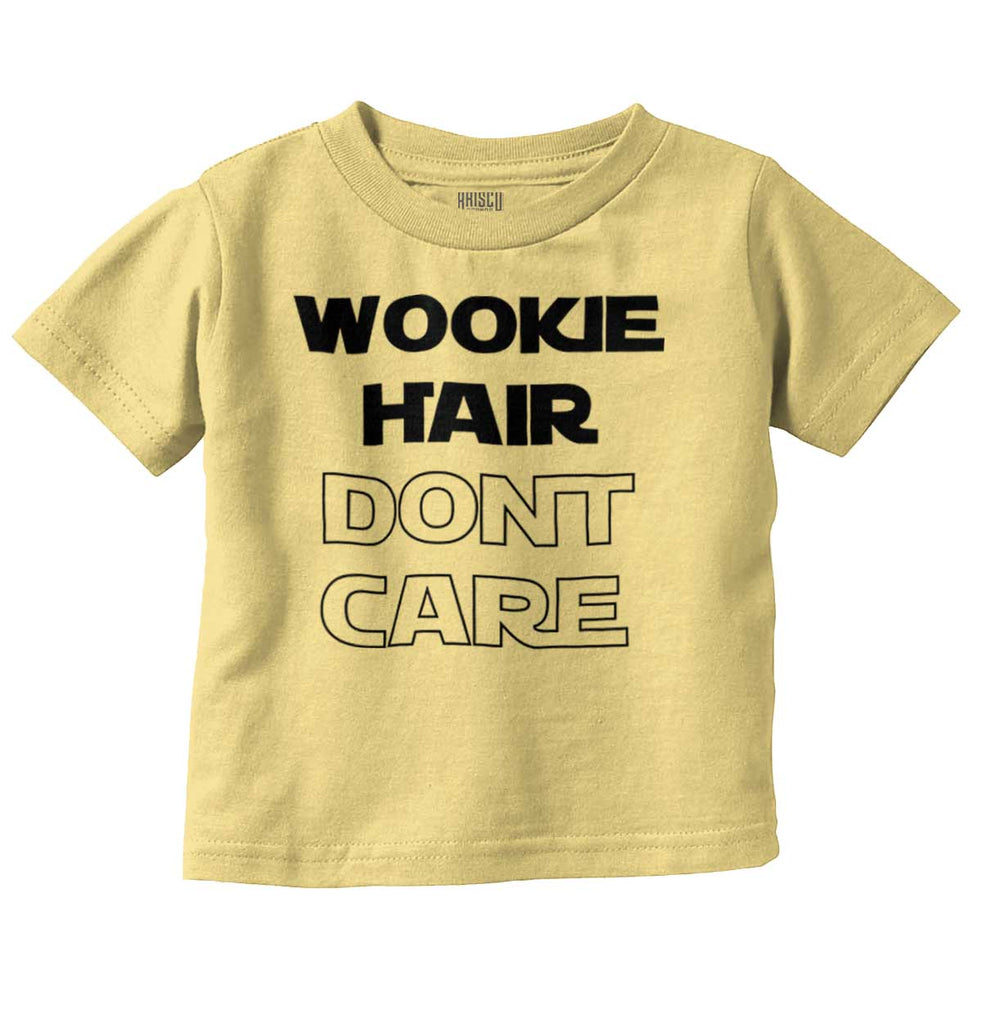 Wookie Hair Don't Ca Infant Toddler T Shirt-Direct To Garment Print-Brisco Baby