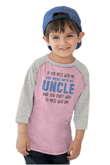 Mess With My Uncle Toddler Baseball-Direct To Garment Print-Brisco Baby