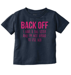 Big Sister And Not Afraid To Use Her Infant Toddler T Shirt-Direct To Garment Print-Brisco Baby