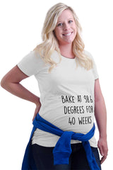 Bake At 98.6 Degrees For 40 Weeks Maternity T-Shirt-Direct To Garment Print-Brisco Baby