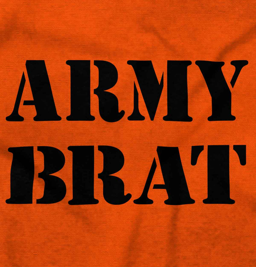 Army Brat Infant Toddler T Shirt-Direct To Garment Print-Brisco Baby