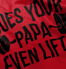 Does Your Papa Lift? Infant Toddler T Shirt-Direct To Garment Print-Brisco Baby