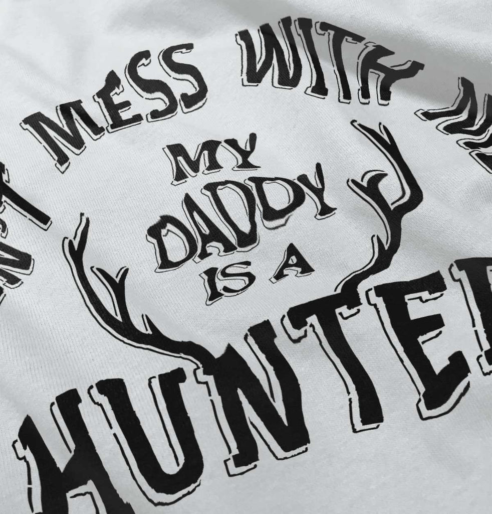 Daddy Is A Deer Hunter Infant Toddler T Shirt-Direct To Garment Print-Brisco Baby