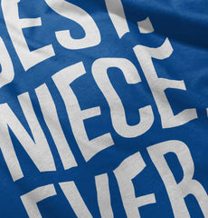 Best Niece Ever Infant Toddler T Shirt-Direct To Garment Print-Brisco Baby