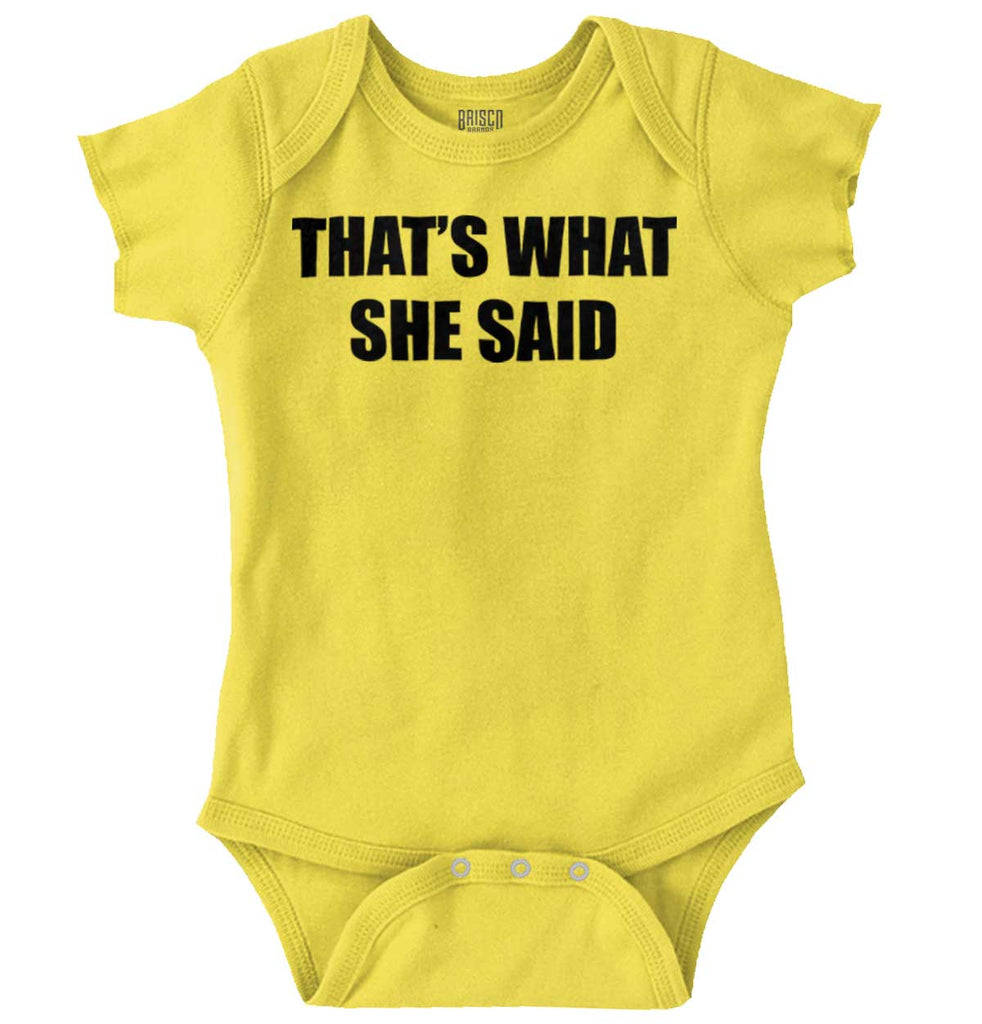 That’s What She Said Romper Bodysuit-Direct To Garment Print-Brisco Baby