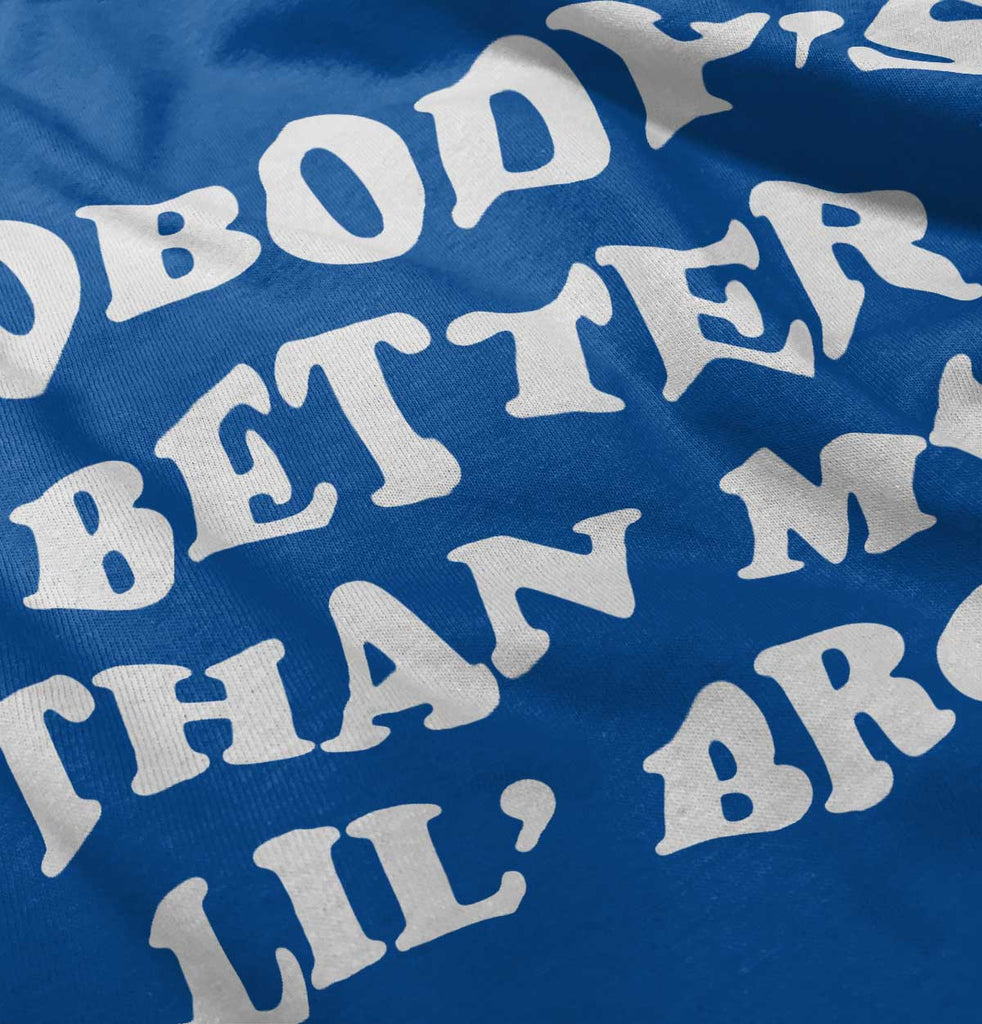 Nobody's Better Than My Lil' Bro Romper Bodysuit-Direct To Garment Print-Brisco Baby