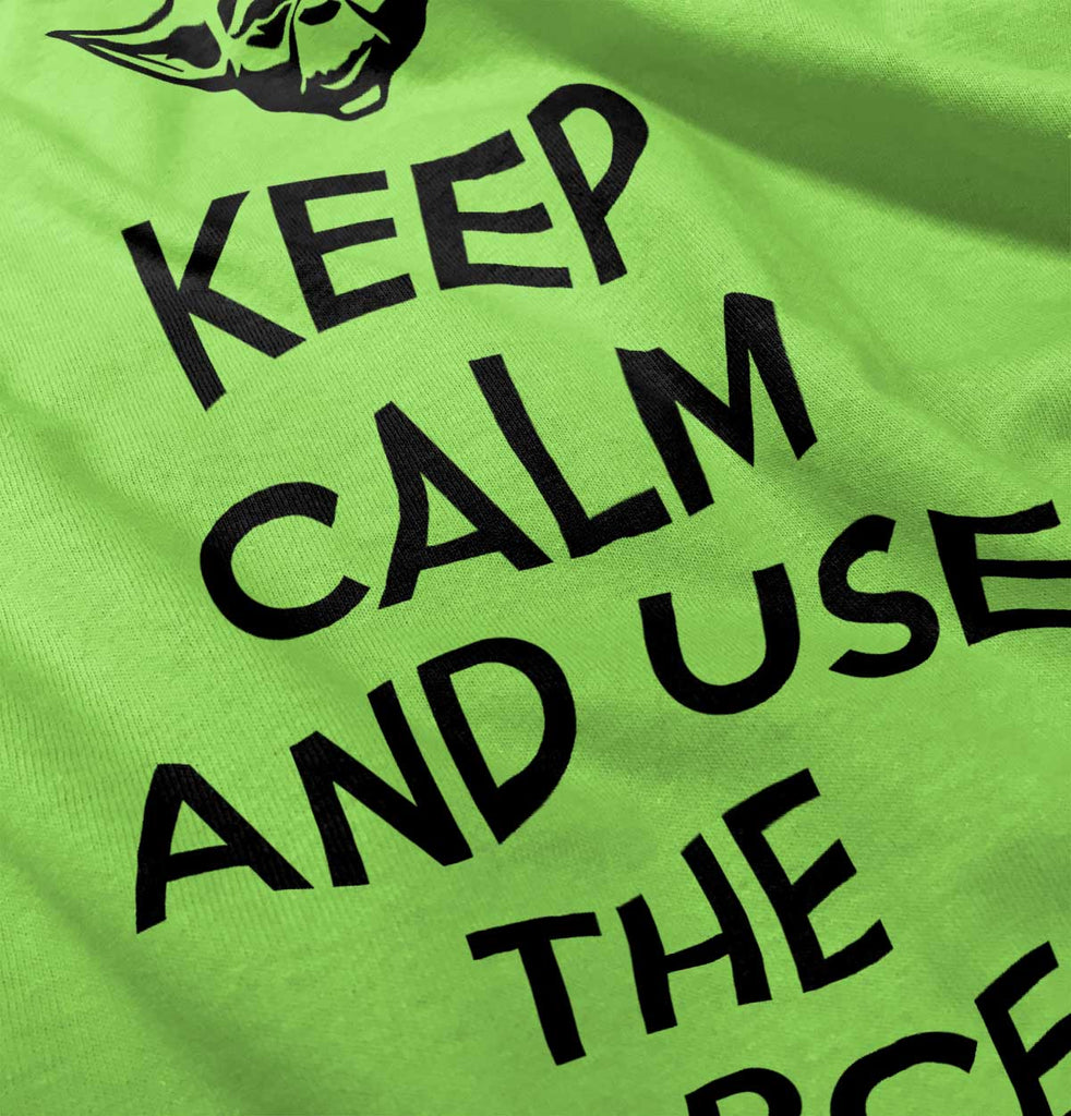 Keep Calm Use Force Infant Toddler T Shirt-Direct To Garment Print-Brisco Baby