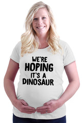 We're Hoping It's A Dinosaur Maternity T-Shirt-Direct To Garment Print-Brisco Baby
