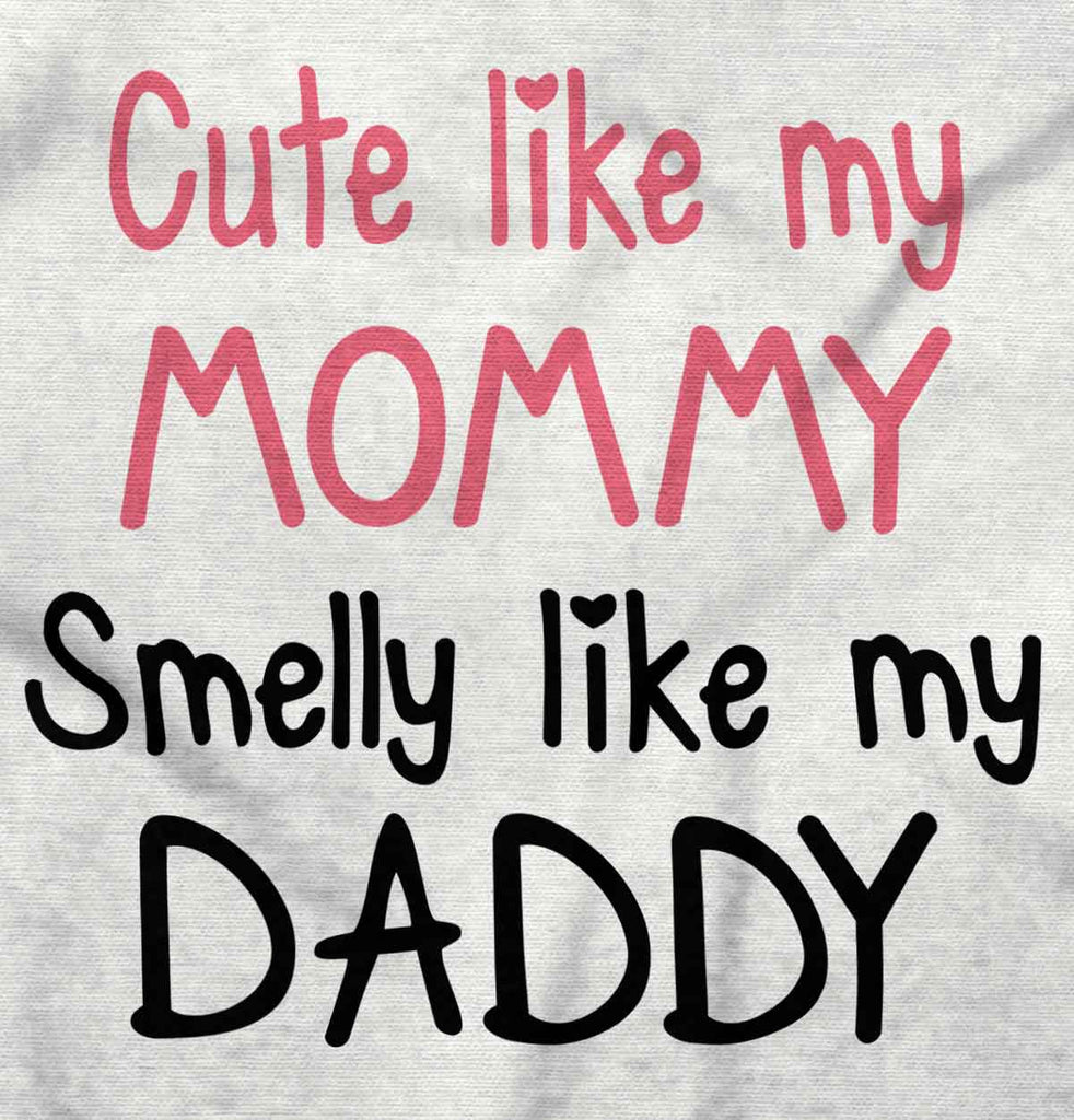 Smelly Like Daddy Infant Toddler T Shirt-Direct To Garment Print-Brisco Baby