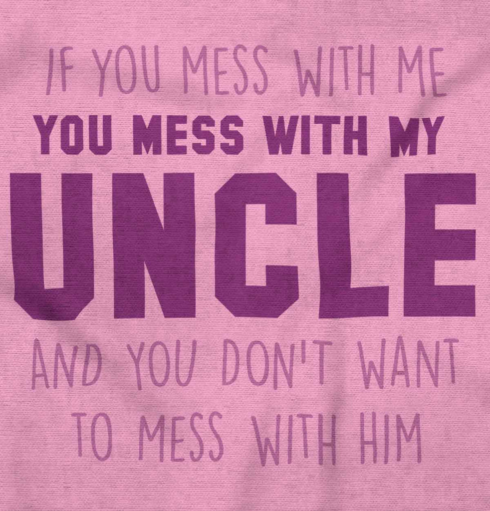 Mess With My Uncle Infant Baby Bib-Direct To Garment Print-Brisco Baby