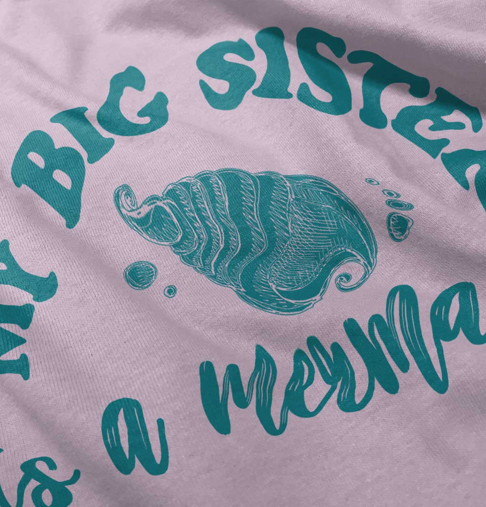 Big Sister Is A Mermaid Infant Toddler T Shirt-Direct To Garment Print-Brisco Baby