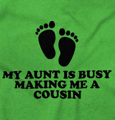 My Aunt Is Busy Infant Toddler T Shirt-Direct To Garment Print-Brisco Baby