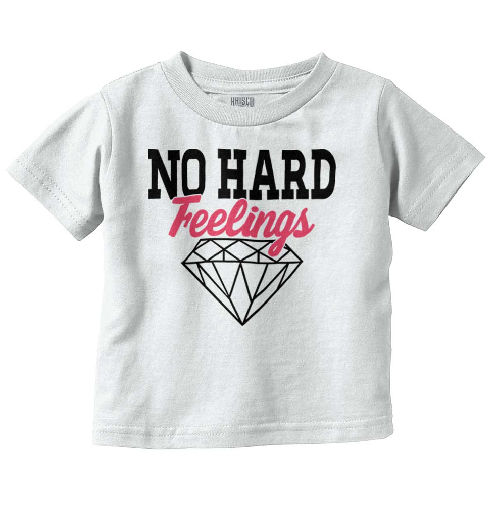No Hard Feelings Infant Toddler T Shirt-Direct To Garment Print-Brisco Baby