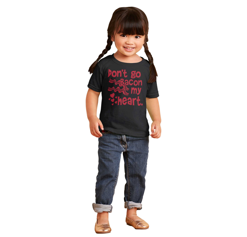 Don't Bacon my Heart Infant Toddler T Shirt-Direct To Garment Print-Brisco Baby