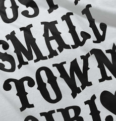 Small Town Girl Infant Toddler T Shirt-Direct To Garment Print-Brisco Baby