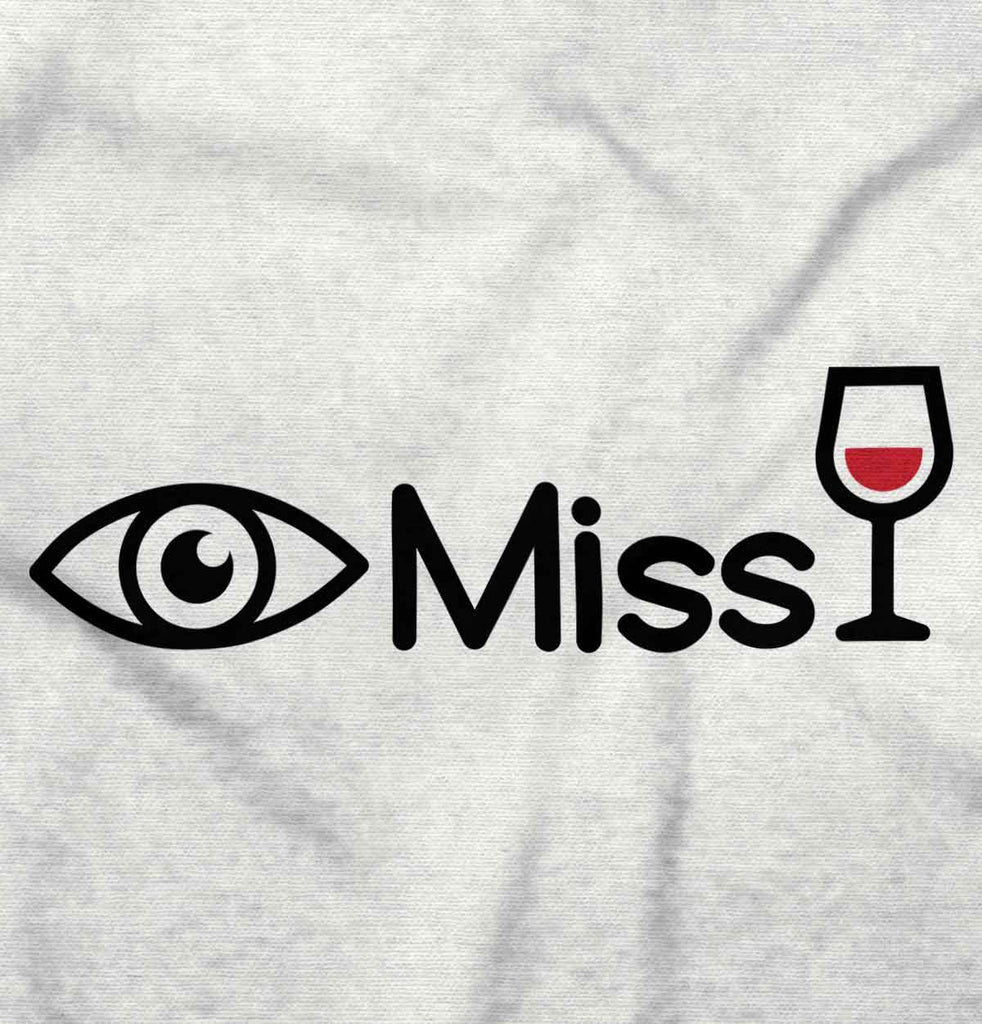 Eye Miss Wine Maternity T-Shirt-Direct To Garment Print-Brisco Baby