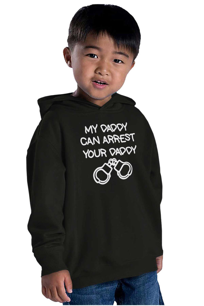 Arrest Your Daddy Toddler Pullover Hoodie-Direct To Garment Print-Brisco Baby