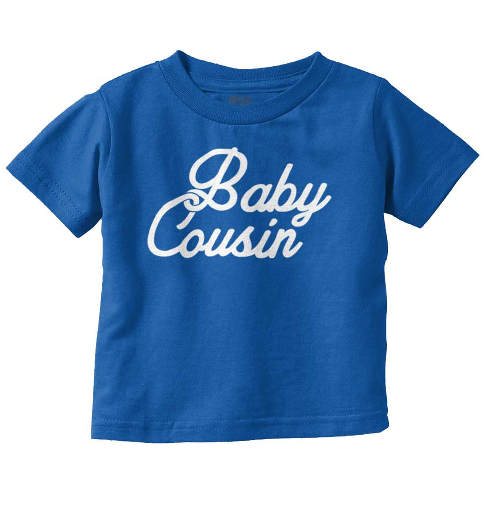 Baby Cousin Infant Toddler T Shirt-Direct To Garment Print-Brisco Baby