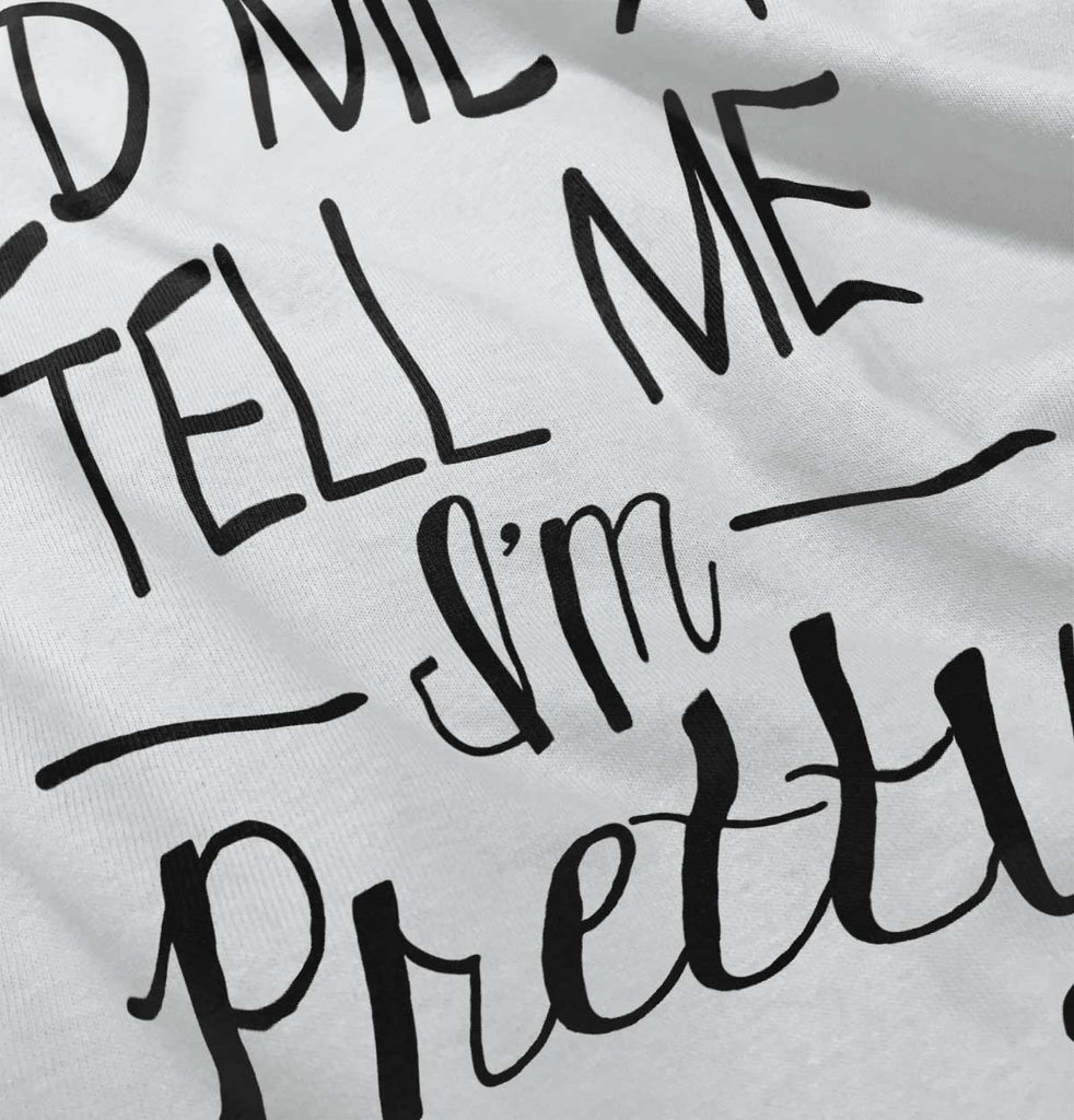 Tell Me I'm Pretty Infant Baby Bib-Direct To Garment Print-Brisco Baby