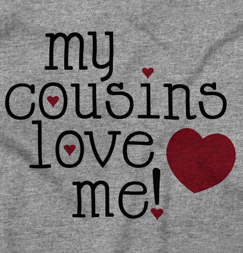 Cousins Love Me Infant Toddler T Shirt-Direct To Garment Print-Brisco Baby