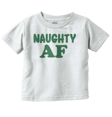 Naughty AF Infant Toddler T Shirt-Direct To Garment Print-Brisco Baby