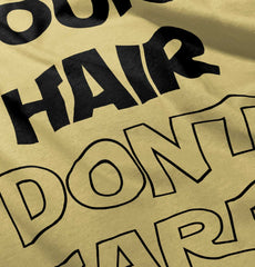 Wookie Hair Don't Ca Infant Toddler T Shirt-Direct To Garment Print-Brisco Baby