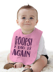 Poops I Did It Again Infant Baby Bib-Direct To Garment Print-Brisco Baby
