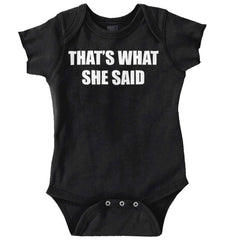 That’s What She Said Romper Bodysuit-Direct To Garment Print-Brisco Baby