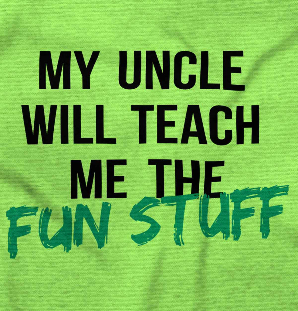 Uncle Teaches Fun Stuff Infant Toddler T Shirt-Direct To Garment Print-Brisco Baby