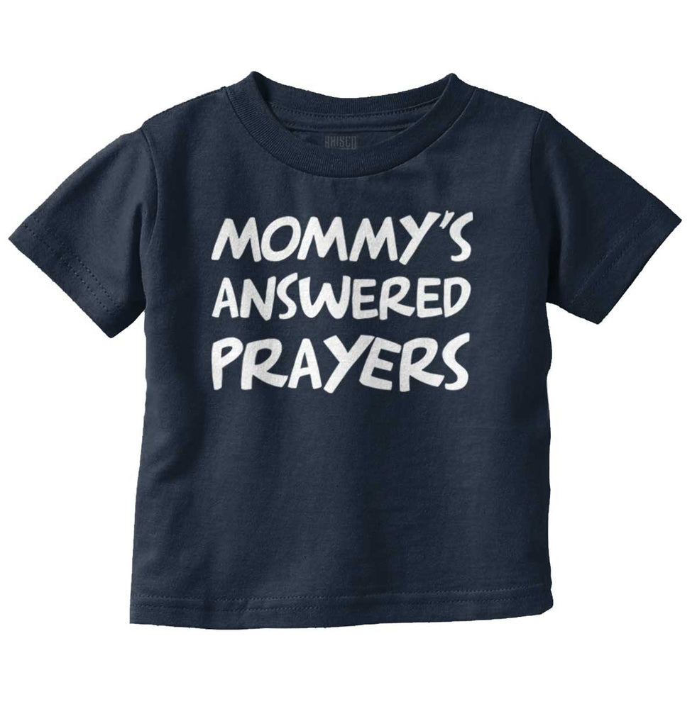 Mommy's Answered Prayer Infant Toddler T Shirt-Direct To Garment Print-Brisco Baby