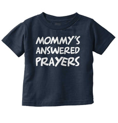 Mommy's Answered Prayer Infant Toddler T Shirt-Direct To Garment Print-Brisco Baby