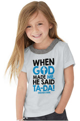 God Said Ta-Da Toddler Ruffled Trim T-Shirt-Direct To Garment Print-Brisco Baby