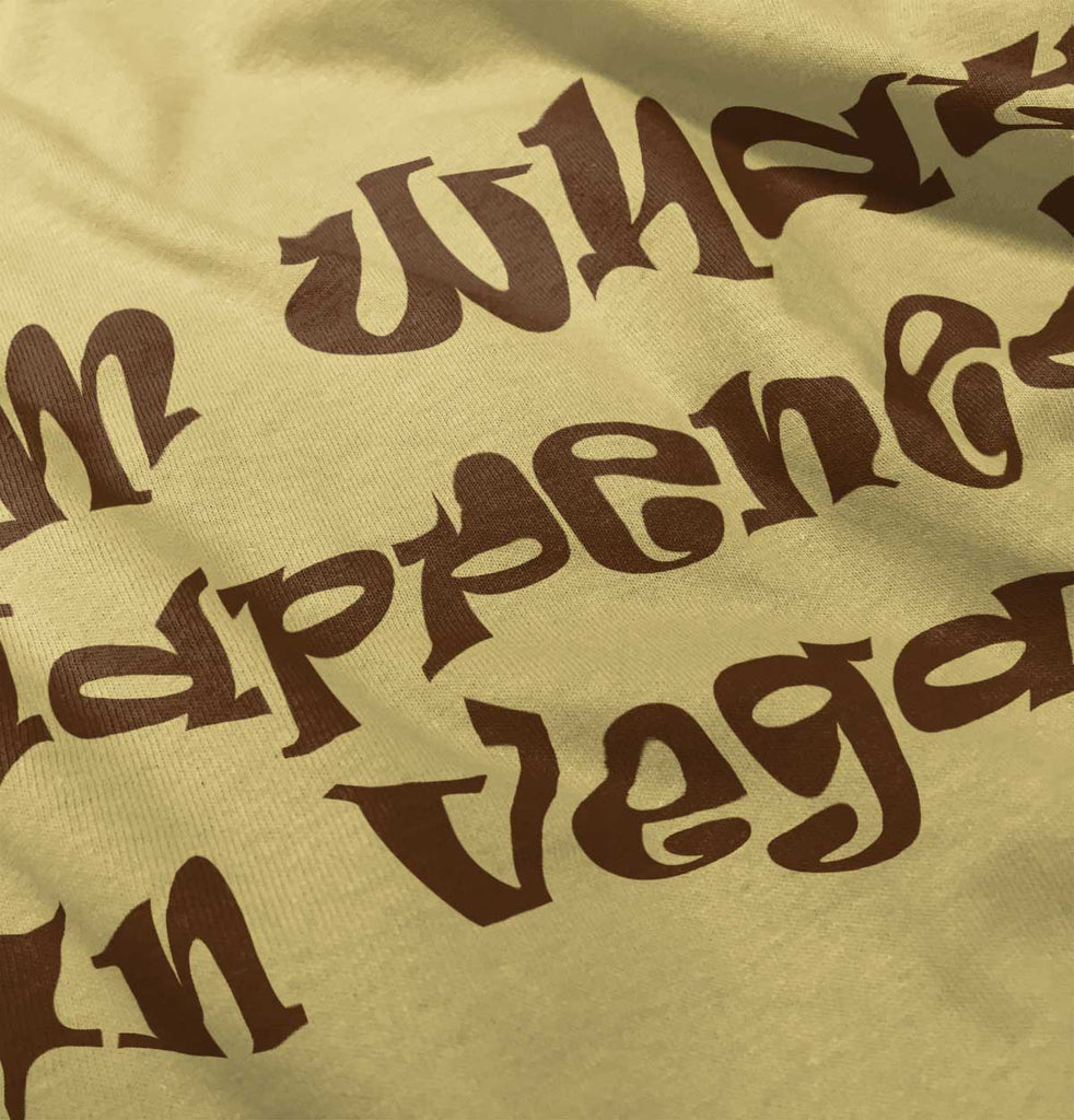 Happened In Vegas Infant Toddler T Shirt-Direct To Garment Print-Brisco Baby