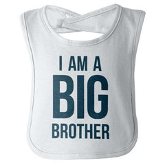 I Am A Big Brother Infant Baby Bib-Direct To Garment Print-Brisco Baby