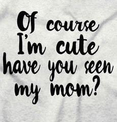 Cute Mom Infant Toddler T Shirt-Direct To Garment Print-Brisco Baby