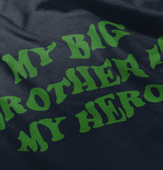 My Big Brother Is My Hero Infant Toddler T Shirt-Direct To Garment Print-Brisco Baby