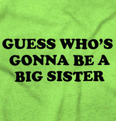 Guess Who's Gonna Be A Big Sister? Infant Toddler T Shirt-Direct To Garment Print-Brisco Baby