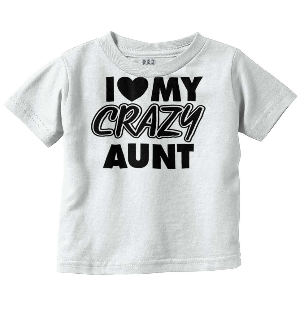 Crazy Aunt Infant Toddler T Shirt-Direct To Garment Print-Brisco Baby