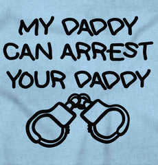 Arrest Your Daddy Romper Bodysuit-Direct To Garment Print-Brisco Baby