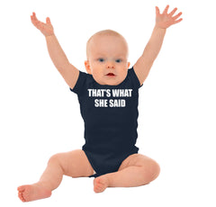 That’s What She Said Romper Bodysuit-Direct To Garment Print-Brisco Baby