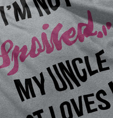 Not Spoiled Uncle Loves Me Infant Toddler T Shirt-Direct To Garment Print-Brisco Baby