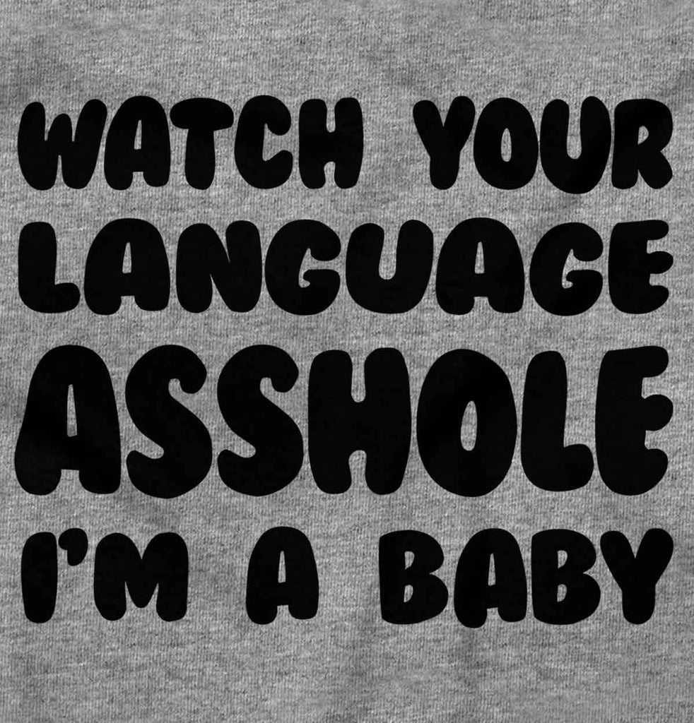 Watch Your Language Infant Toddler T Shirt-Direct To Garment Print-Brisco Baby