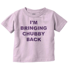 Chubby Back Infant Toddler T Shirt-Direct To Garment Print-Brisco Baby