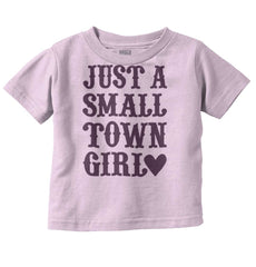 Small Town Girl Infant Toddler T Shirt-Direct To Garment Print-Brisco Baby