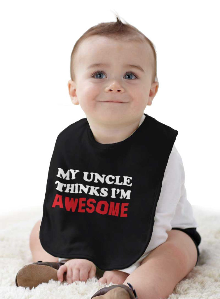 Uncle Thinks I'm Awesome Infant Baby Bib-Direct To Garment Print-Brisco Baby